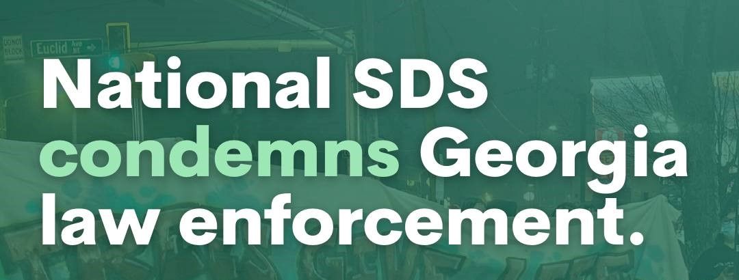 SDS Condemns Georgia Law Enforcement!