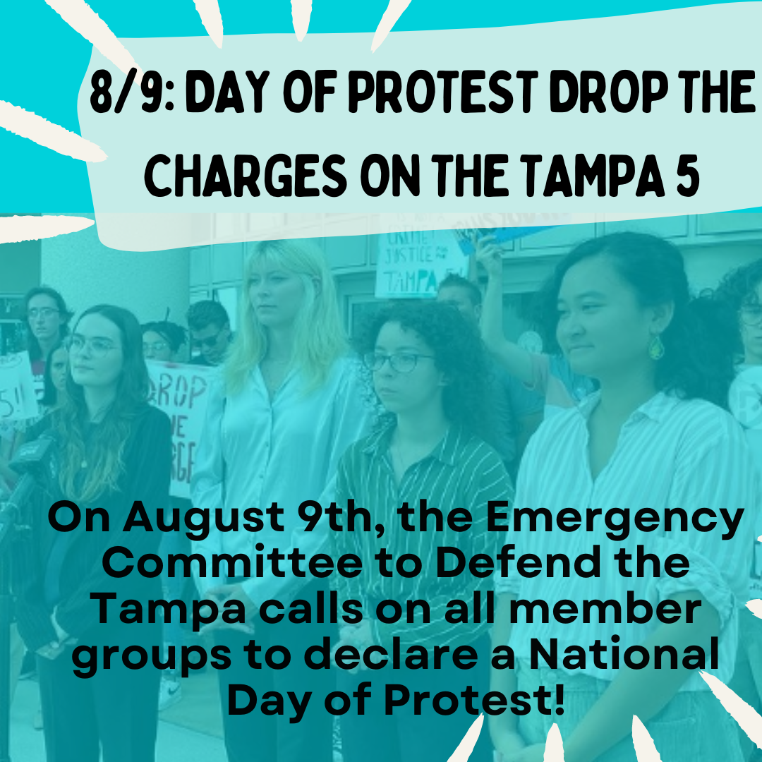 8/9: Day of Protest to Drop the Charges on the Tampa 5!