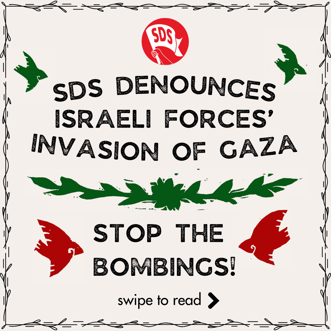 SDS Denounces Israeli Forces' Invasion of Gaza