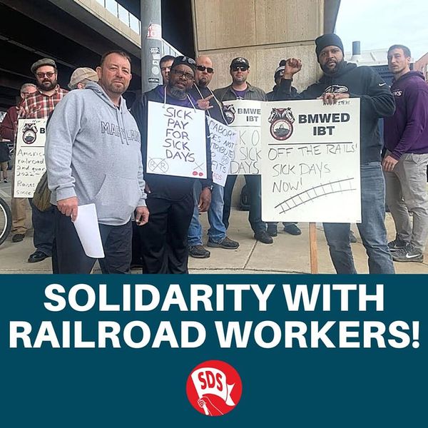 SDS Stands in Solidarity with Railroad Workers