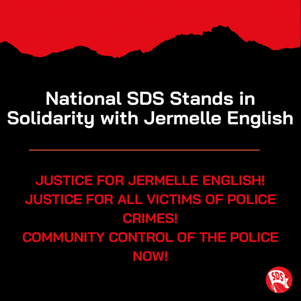 National SDS Stands in Solidarity with Jermelle English