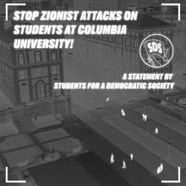 Stop Zionist Attacks on Students at Columbia University!