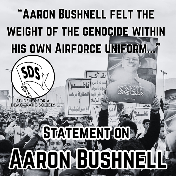 National SDS Statement on Aaron Bushnell