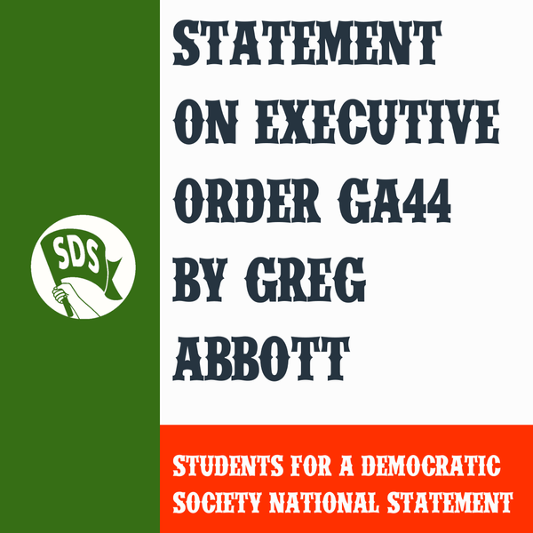 SDS Statement on Executive Order GA44 by Greg Abbott