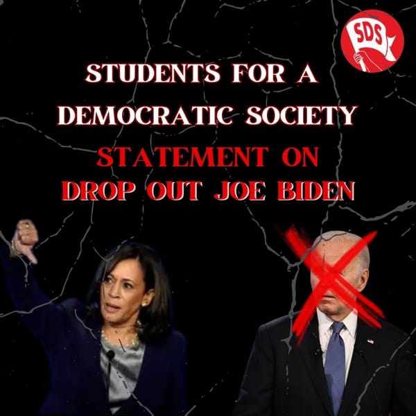 SDS Statement on Drop-out Joe Biden