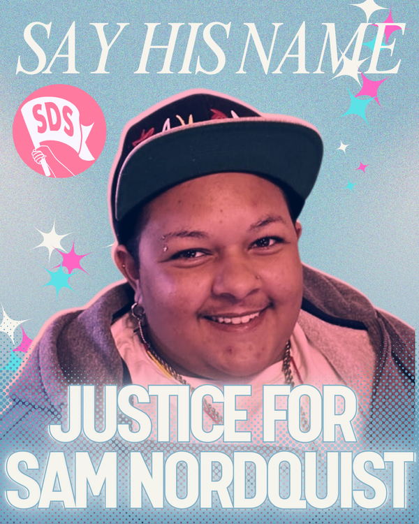 Say His Name: Justice for Sam Nordquist!